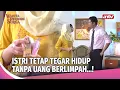 Download Lagu Istri Tetap Percaya, Ngapain Hidup Pakai Uang H4r4m Dari Suami?! | Wanita Perindu Surga Ep 37 (FULL)