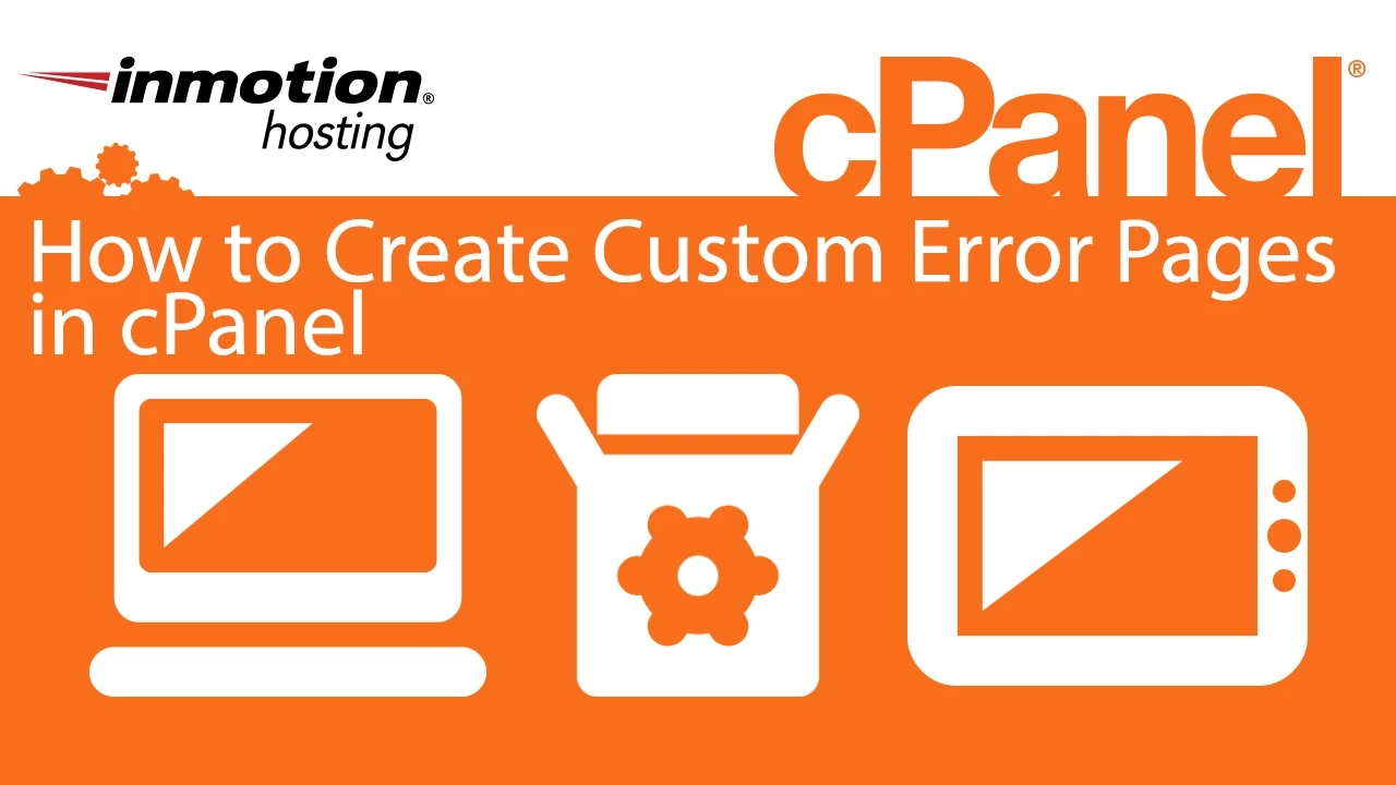 How to Create Custom Error Pages in cPanel