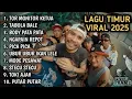 LAGU TIMUR TERBARU 2025 viral || TOR MONITOR KETUA