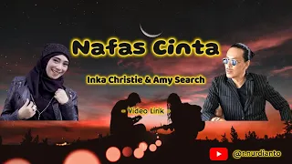 Download Rindu bergelora resah gelisah | Lirik Lagu Nafas Cinta - Inka Christie \u0026 Amy Search (Lirik) MP3