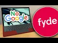 FydeOS - a De-Googled Version of ChromeOS!