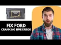 How To Fix Ford Cranking Time Exceeded Error