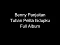 Download Lagu Benny Panjaitan - Tuhan Pelita hidupku (Full Album. Sumber Ria Records)