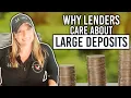 Why Lenders Care About Large Deposits