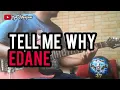 Download Lagu EDANE - TELL ME WHY // GUITAR COVER