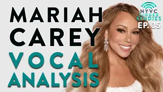 "Mariah Carey Vocal Analysis" - NYVC Singer Studies Ep. 35