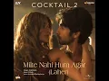 Leher (From “Cocktail 2”) | Pritam | Arijit Singh | Amitabh Bhattacharya