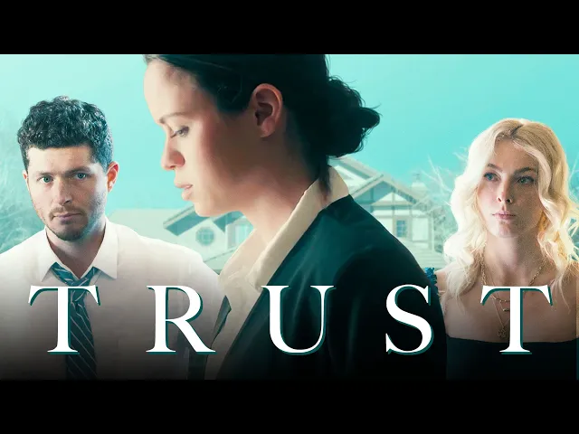 Trust - Official Trailer