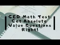 GED Math How to Get Absolute Value Questions Right