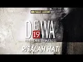 Download Lagu @Dewa19  ft Once Mekel - Risalah Hati (Authenticity ID)