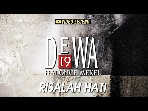 Download MP3 @Dewa19  ft Once Mekel - Risalah Hati (Authenticity ID)