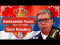 Download Lagu Aleksandar Vucic President of Serbia Will his power collapse? Political Tarot Reading