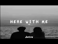 Download Lagu here with me/d4vd-Chill Version (Elise ft. Javirza Remix)