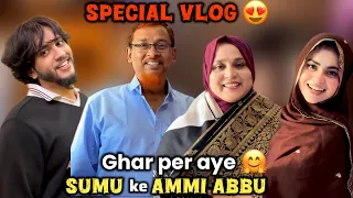 Ghar per aye Sumu ke ammi abbu Aur [ Ammu ko mila surprise ] 🎉
