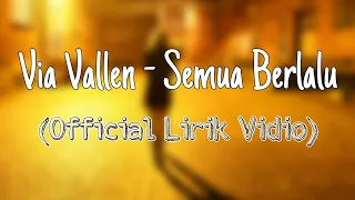 Download Via Vallen - Semua Berlalu ( Official Lirik Vidio) MP3