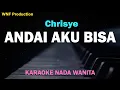 Download Lagu Chrisye - Andai Aku Bisa (Karaoke Nada Wanita) Female Key , E