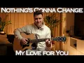 Download Lagu Nothing's Gonna Change My Love For You - George Benson - Fingerstyle Guitar Cover
