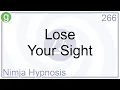 Lose Your Sight - Hypnosis