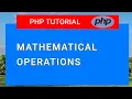 PHP Tutorial For Beginners PHP Mathematical Operations