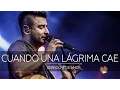 Download Lagu CUANDO UNA LÁGRIMA CAE | Alex Campos | Concierto Derroche de amor (HD) 2016