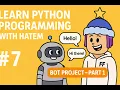 Bot Project Part 1 Learn Python Programming with Hatem -