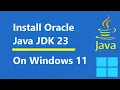 How to install Oracle Java JDK 23 on Windows 11 2025