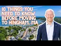 Top 10 Things You NEED To Know BEFORE Moving to Hingham MA