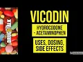 Vicodin Hydrocodone Acetaminophen - Uses Dosing Side Effects