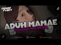 Lagu DJ ADUH MAMAE ADA COWOK BAJU HITAM BIKIN SAYA TERPANA SLOW BASS MENGKANE VIRAL TIK TOK