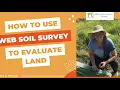 How to use the Web Soil Survey to Evaluate Land - a MicroCosmic Farms tutorial