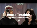 Download Lagu Iwan Fals \u0026 Isyana Sarasvati - Bunga Terakhir (Lyrics) | OST \