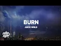 Download Lagu Juice WRLD - Burn (Lyrics)