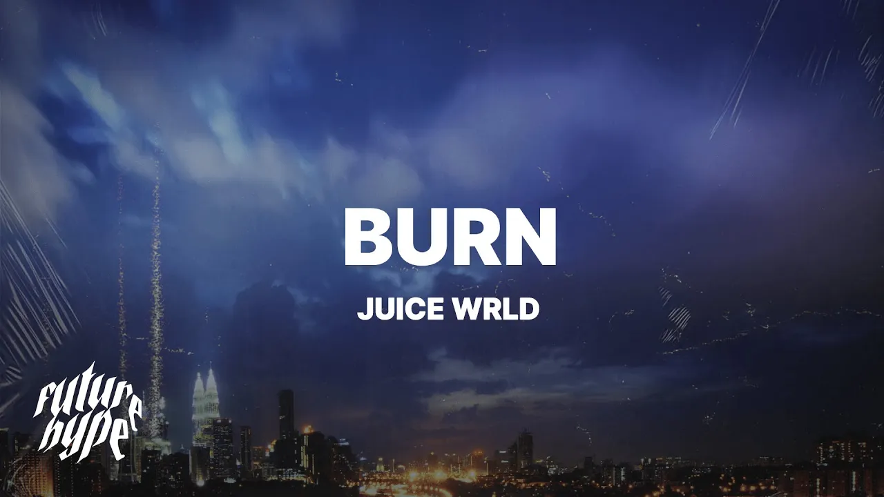 Juice WRLD - Burn (Lyrics)