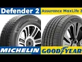 Michelin Defender 2 vs Goodyear Assurance MaxLife 2