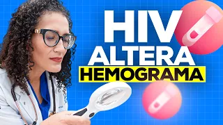HIV - Alterações Que o HIV Causa no Sangue