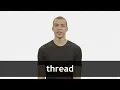 How to pronounce THREAD in American English