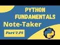 Python Notetaker Project - Python Fundamentals 7 P1