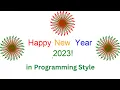 Happy New Year 2023 in Programming Style Happy New Year 2023 New Year Status