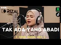 Lagu Tak ada yang abadi – Cover Safira Asli (speed up + reverb) TikTok Viral