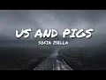 Download Lagu Sofia Isella - Us and Pigs (Lyrics)