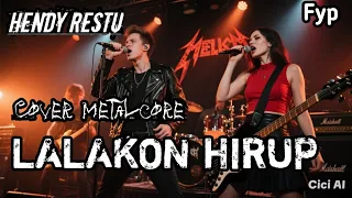 lalakon hirup hendy restu cover metalcore lagu sunda terpopuler viral 