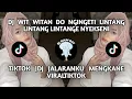 Download Lagu DJ WIT WITAN DO NGINGETI LINTANG LINTANG LINTANGE NYEKSENI TIKTOK |DJ JALARANKU MENGKANE VIRALTIKTOK