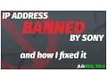 Sony Banned My IP Address and How I Fixed it - WS-37397-9
