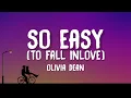 Lagu Olivia Dean - So Easy (To Fall In Love) (Lyrics)