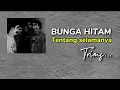 Download Lagu BUNGA HITAM - Tentang Selamanya (lyrics)