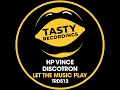 Download Lagu HP Vince \u0026 Discotron - Let The Music Play (Jackin House Radio Mix)
