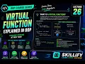 Lecture 26 Virtual Function Explained in OOP OOP Course Skillify
