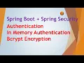 2 Spring Boot Spring Security Authentication In Memory Authentication BCrypt Encryption