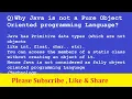 Why Java is not a Pure Object Oriented programming Language