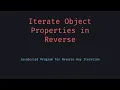 Iterate Over Object Properties in Reverse with JavaScript